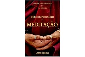 Descomplicando a Medita??o (Portuguese Edition)