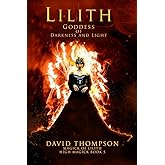 Lilith: Goddess of Darkness and Light (High Magick Studies)