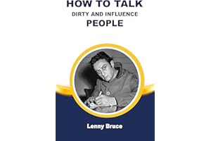 HOW TO TALK DIRTY AND INFLUENCE PEOPLE