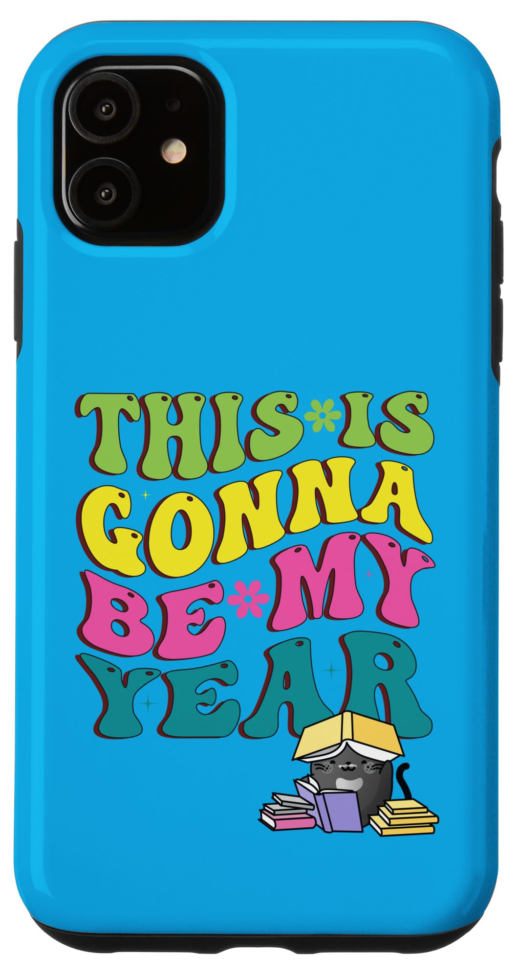 This is Gonna Be My Year Case for iPhone 11