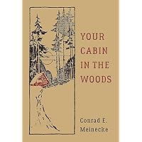 Your Cabin in the Woods (Classic Outdoors)