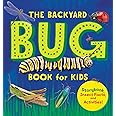 The Backyard Bug Book for Kids: Storybook, Insect Facts, and Activities (Let's Learn About Bugs and Animals)