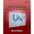 SAS Programming with Medicare Administrative Data