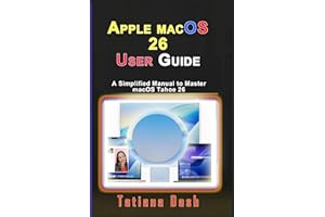 Apple macOS 26 User Guide: A Simplified Manual to Master macOS Tahoe 26 (Gadgets simplified guides)