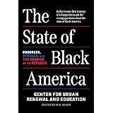 The State of Black America: Progress, Pitfalls, and the Promise of the Republic