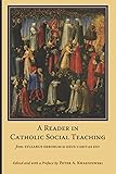 A Reader in Catholic Social Teaching: From Syllabus Errorum to Deus Caritas Est