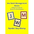 Jira Work Management Basics: A Beginner Guide for Novice Jira Administrators - Cloud Version
