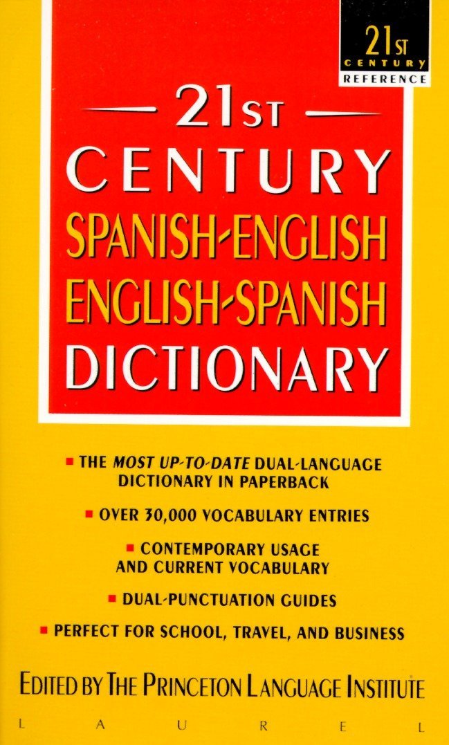 Amazon Com 21st Century Spanish English English Spanish Dictionary 21st Century Reference 9780440220879 Princeton Language Institute Books