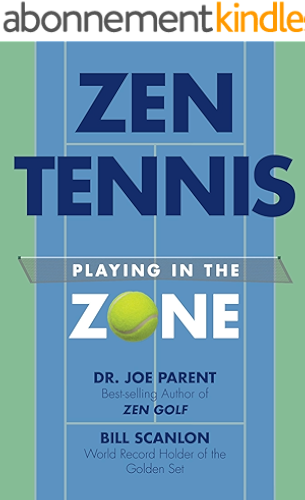 Download ZEN TENNIS: Playing in the Zone (English Edition) PDF