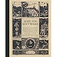 Joel on Software: And on Diverse and Occasionally Related Matters That Will Prove of Interest to Software Developers, Designe