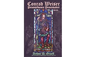 Conrad Weiser: Pennsylvania Peacemaker