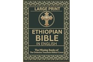 Ethiopian Bible in English in Large Print: The Missing Books of the Orthodox Tewahedo Biblical Canon including the Book of En