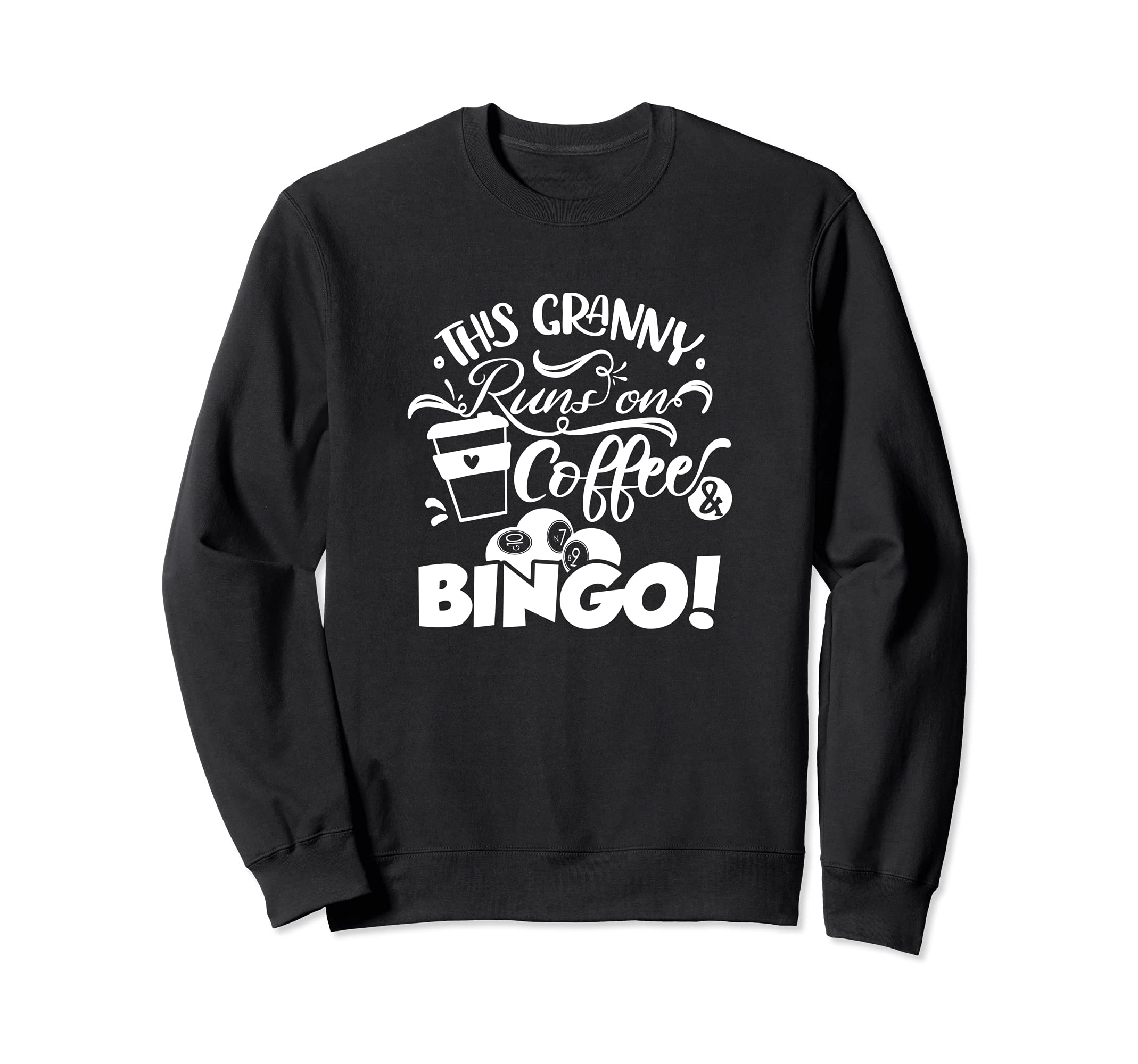 This Granny Runs On Coffee And Bingo, Funny Bingo Gambling Sweatshirt