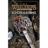 Echoes of the Rising: The Watchers Series: Book 3
