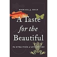 A Taste for the Beautiful: The Evolution of Attraction