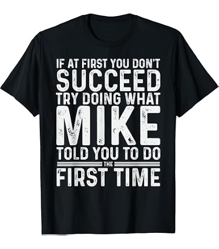 Amazon.com: Because I'm Mike That's WHY Fun Shirt Funny Gift Idea
