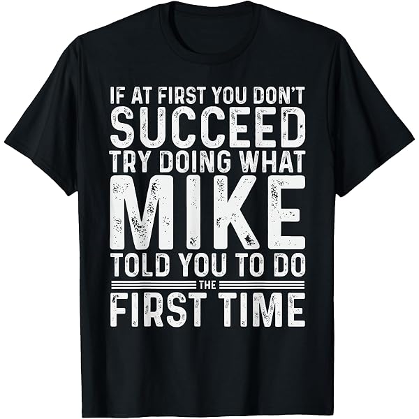 Amazon.com: Because I'm Mike That's WHY Fun Shirt Funny Gift Idea