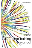 The NLP Trainer Training Manual