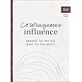 Courageous Influence: Embrace the Way God Made You for Impact