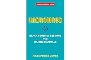 Undrowned: Black Feminist Lessons from Marine Mammals