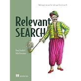 Relevant Search: With applications for Solr and Elasticsearch