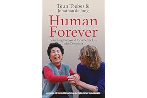 Human Forever: Searching the World for a Better Quality of Life with Dementia