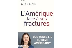 L’Amérique face à ses fractures: Que reste-t-il du rêve américain ? (French Edition)