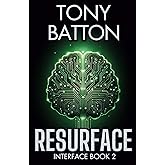 Resurface: A Technothriller (The Interface Series)