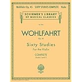 Franz Wohlfahrt - 60 Studies, Op 45 Complete for Violin | Essential Violin Etudes and Exercises for Beginners and Intermediate Players | Classical Violin Technique Book for Students and Teachers