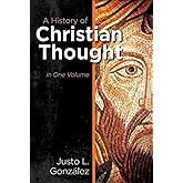 A History of Christian Thought: In One Volume