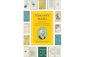 Vincent's Books: Van Gogh and the Writers Who Inspired Him
