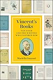 Vincent's Books: Van Gogh and the Writers Who