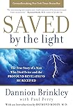 Saved by the Light: The True Story of a Man Who