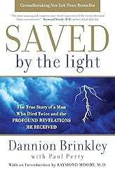 Saved by the Light: The True Story of a Man Who