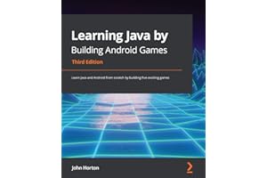 Learning Java by Building Android Games: Learn Java and Android from scratch by building five exciting games