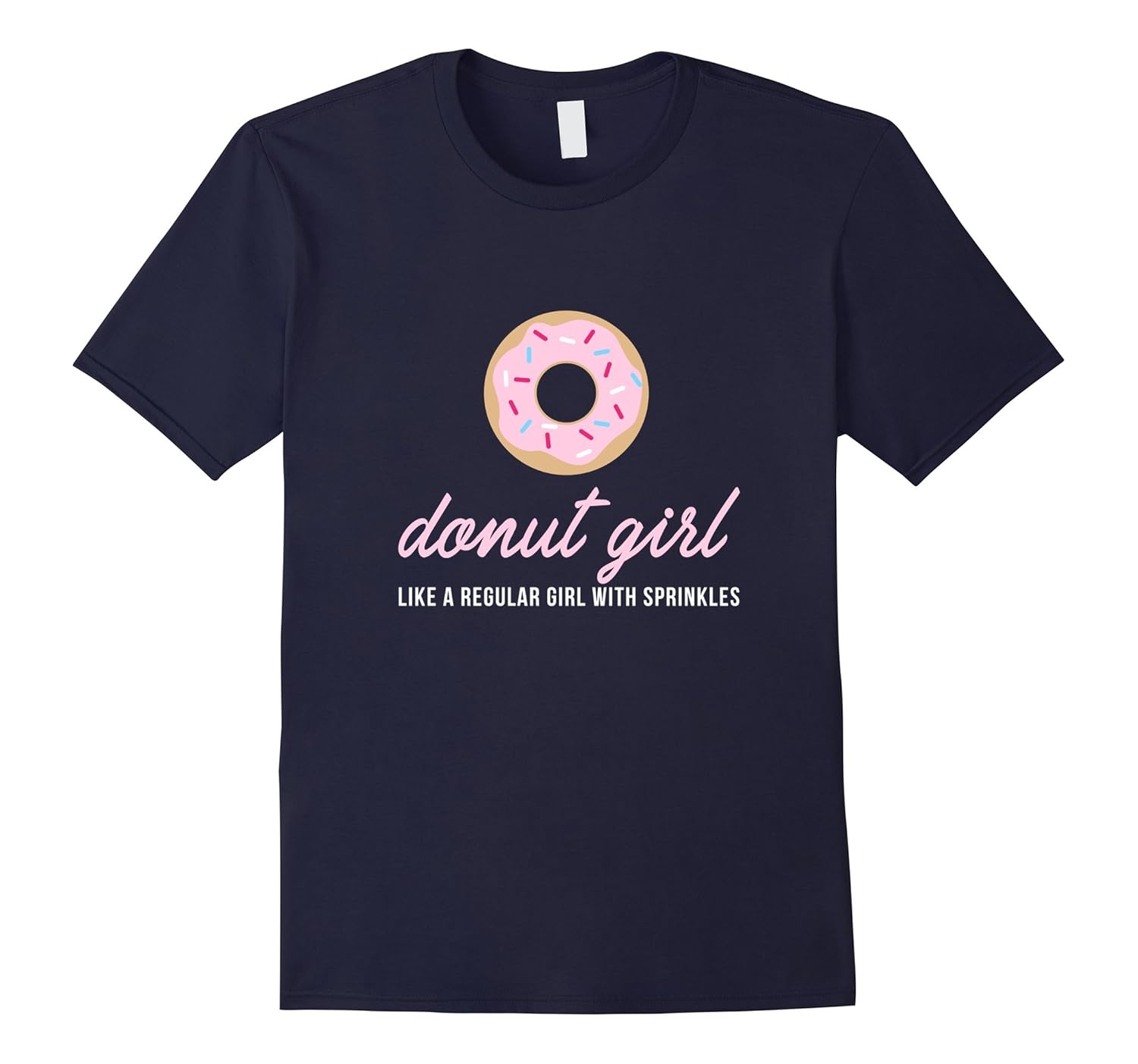 Donut girl Shirt, Funny Cute Sprinkles Trendy Gift-Rose