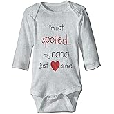 I'm Not Spoiled My Nana Just Loves Me Boutique Baby Bodysuit Onesie Unisex Long Sleeve