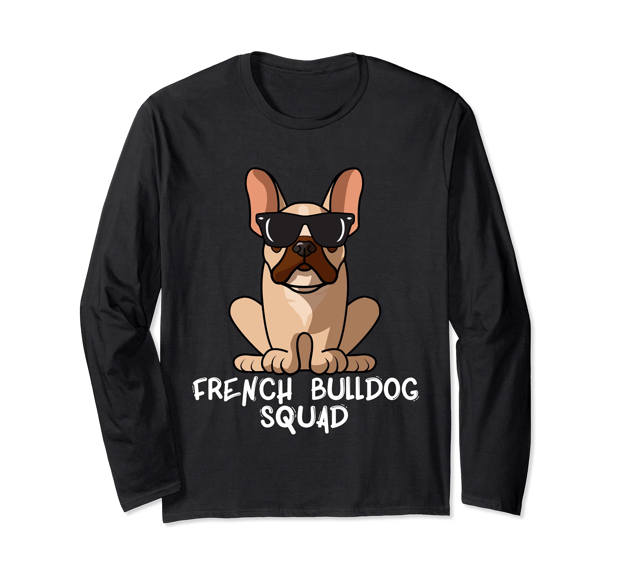 Cool French Bulldog Squad Dog Mom Dog Dad Long Sleeve T-Shirt