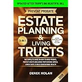 Estate Planning & Living Trusts for Everyday Families: The Complete Guide On How To Avoid Probate, Protect Assets (Including from Nursing Homes), Lower Taxes, & Build Generational Wealth