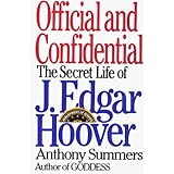 Official and Confidential: The Secret Life of J. Edgar Hoover