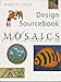 Mosaics: Design Sourcebook (Design Sourcebooks) by 