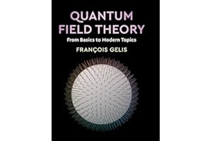 Quantum Field Theory: From Basics to Modern Topics