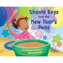 Shante Keys and the New Year's Peas: Piernas-Davenport, Gail, Eldridge, Marion: 9780807573310: Amazon.com: Books