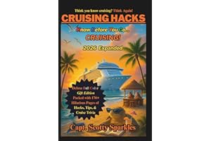 CRUISING HACKS: Deluxe Full Color Collectors Gift Edition (KBYG: Know Before You Go Book Series)