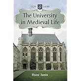 The University in Medieval Life, 1179-1499