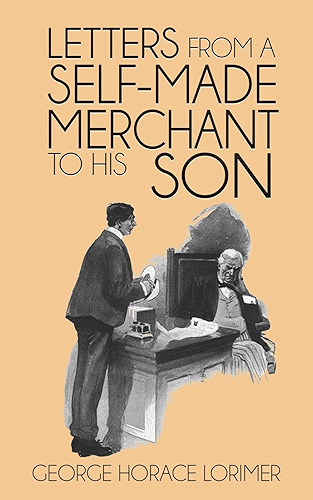 Download Letters from a Self-Made Merchant to His Son (English Edition) PDF
