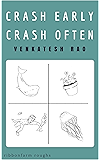 Crash Early, Crash Often (Ribbonfarm Roughs Book 3)