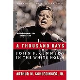 A Thousand Days: John F. Kennedy in the White House