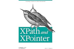 XPath and XPointer: Locating Content in XML Documents