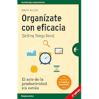 Organízate con eficacia: El arte de la productividad sin estrés (Gestión del conocimiento) (Spanish Edition) book cover Organízate con eficacia: El arte de la productividad sin estrés (Gestión del conocimiento) (Spanish Edition) book cover